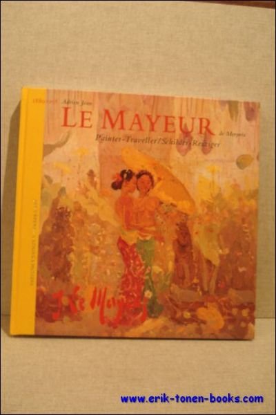 Mayeur de Merpres - Schilder, reiziger, Adrien Jean le Mayeur …