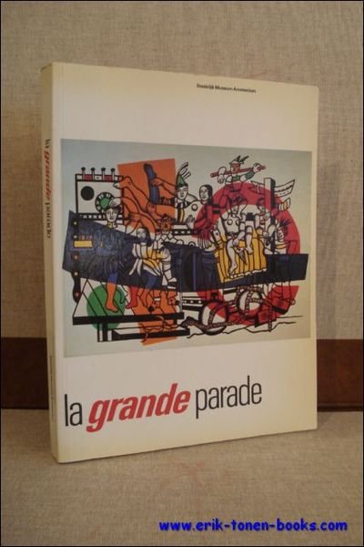 LA GRANDE PARADE. HOOGTEPUNTEN VAN DE SCHILDERKUNST NA 1940. HIGHLIGHTS …