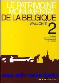 LE PATRIMOINE MONUMENTAL DE LA BELGIQUE. VOL 2.