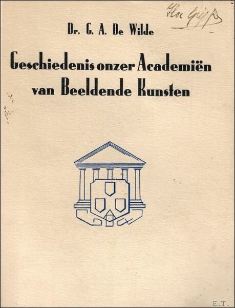 GESCHIEDENIS ONZER ACADEMIEN VAN BEELDENDE KUNSTEN.