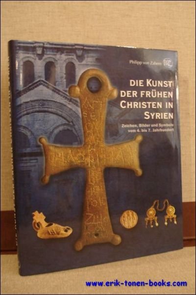 DIE KUNST DER FRUHEN CHRISTEN IN SYRIEN. ZEICHEN, BILDER UND …