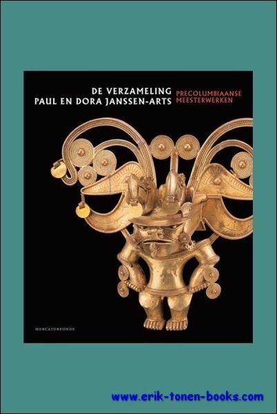 Precolumbiaanse Meesterwerken, De verzameling Paul en Dora Janssen-Arts