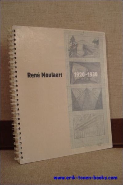 vergeten vormgever. Rene Moulaert en de Belgische avant-garde 1920-1930.