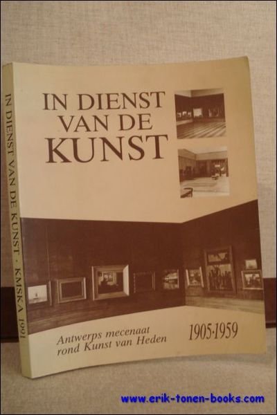 IN DIENST VAN DE KUNST. ANTWERPS MECENAAT ROND 'KUNST VAN …