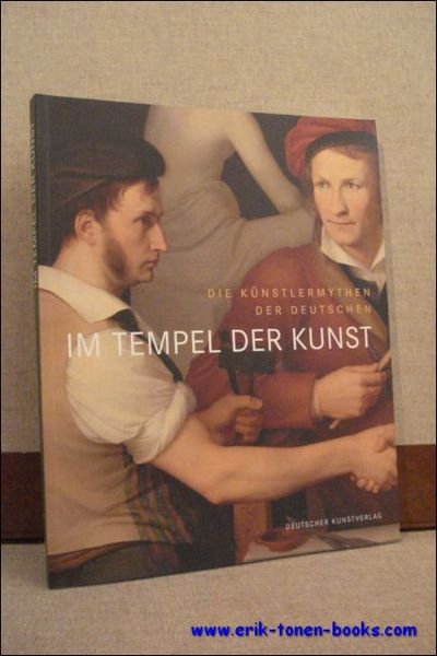 DIE KUNSTLERMYTHEN DER DEUTSCHEN. IM TEMPEL DER KUNST,