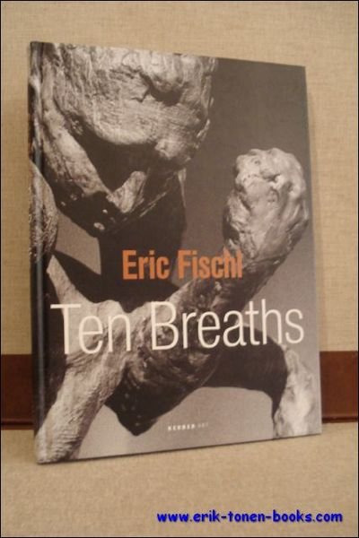 ERIC FISCHL. TEN BREATHS