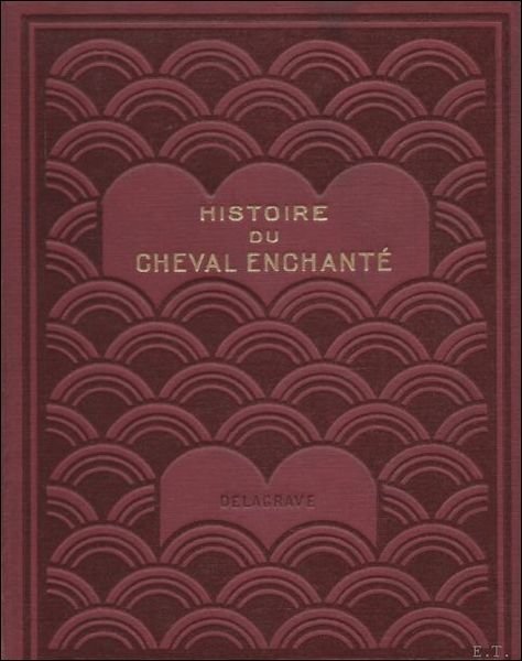 HISTOIRE DU CHEVAL ENCHANTE.