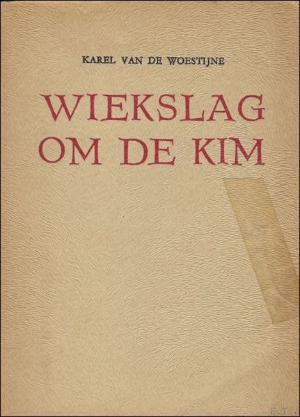 WIEKSLAG OM DE KIM.