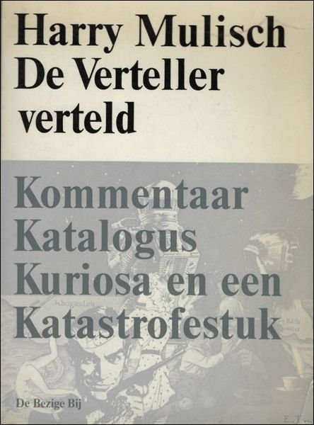 verteller verteld. Kommentaar, katalogus, kuriosa en een katastrofestuk. | Immagine Gallery 1