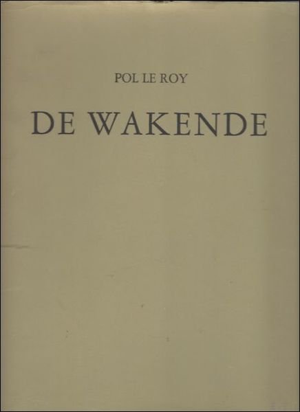 DE WAKENDE. gesigneerd opdracht !