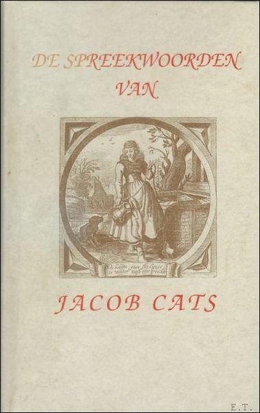 SPREEKWOORDEN VAN JACOB CATS,