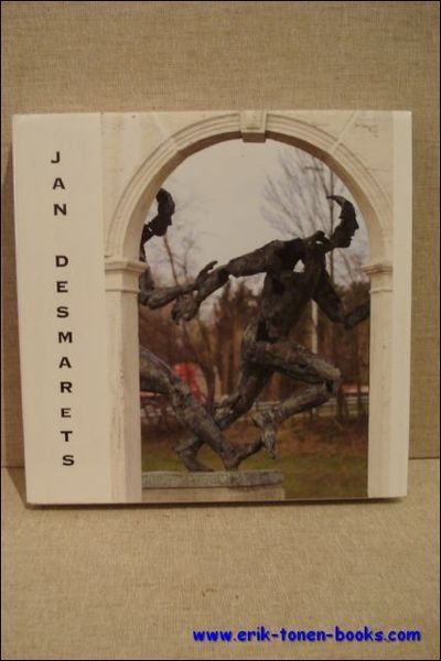 Jan Desmarets. Bronzen sculpturen