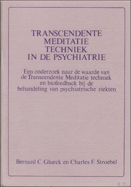 TRANSCENDENTE MEDITATIE TECHNIEK IN DE PSYCHIATRIE,