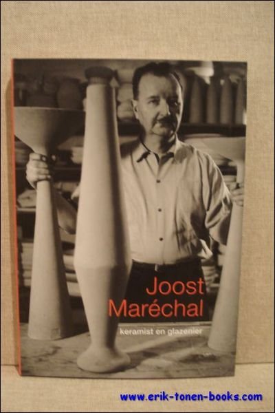 JOOST MARECHAL, keramist en glazenier