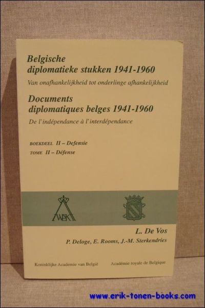 Belgische diplomatieke stukken 1941-1960. Van onafhankelijkheid tot onderlinge afhankelijkheid. Boekdeel …