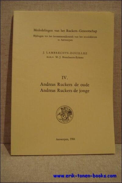 Andreas Ruckers de oude , Andreas Ruckers de jonge,