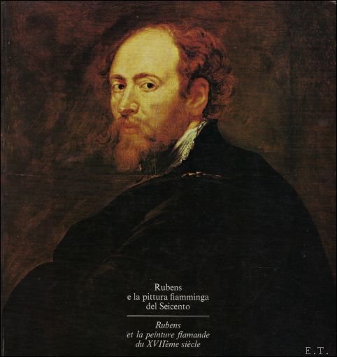 RUBENS ET LA PEINTURE FLAMANDE DU XVIeme SIECLE/ RUBENS E …