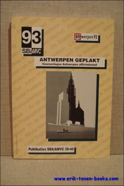 Antwerpen geplakt. Vooroorlogse Antwerpse affichekunst.