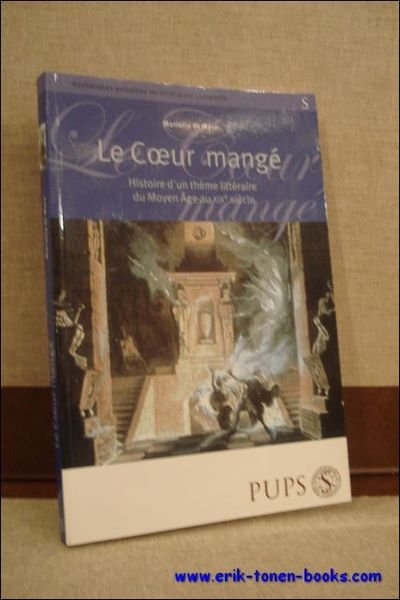 LE COEUR MANGE. HISTOIRE D'UNE THEME LITTERAIRE DU MOYEN AGE …