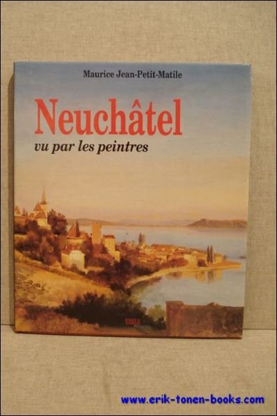 NEUCHATEL VU PAR LES PEINTRES,