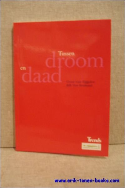 TUSSEN DROOM EN DAAD,