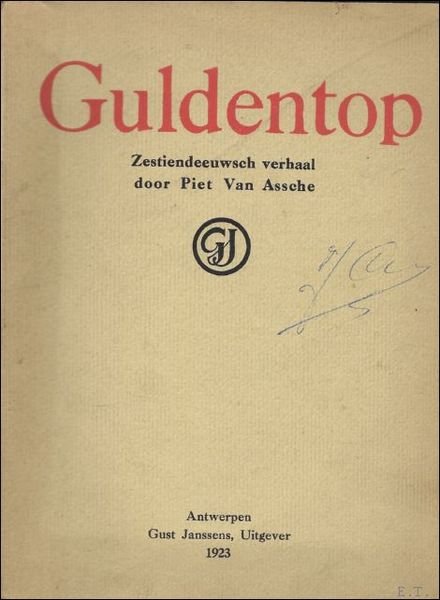 GULDENTOP. EEN ZESTIENDEEUWSCH VERHAAL.