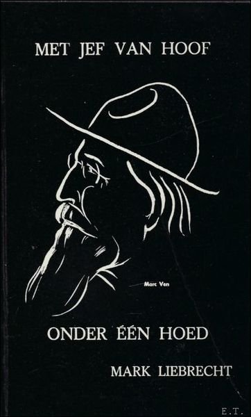 MET JEF VAN HOOF ONDER EEN HOED.