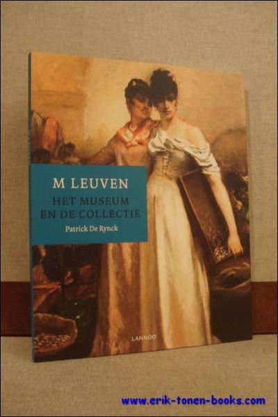 M LEUVEN. HET MUSEUM EN DE COLLECTIE,