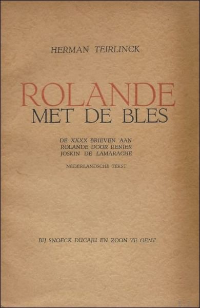 Rolande met de bles, de XXXX brieven aan Rolande van …