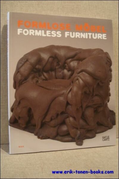 Formlose Mobel. Formless Furniture.