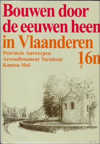 BOUWEN DOOR DE EEUWEN HEEN IN VLAANDEREN. 16n5