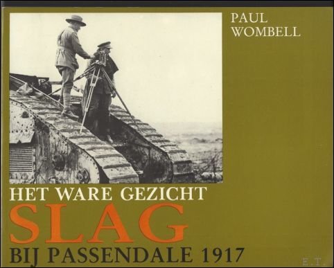 ware gezicht DE SLAG BIJ PASSENDALE 1917,