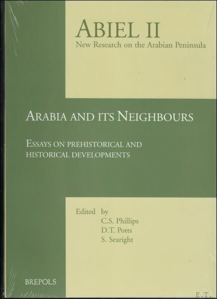 Arabia and her Neighbours. Essays on Prehistorical and Historical Developments …