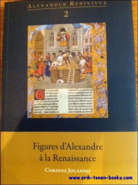 Figures d'Alexandre a la Renaissance,