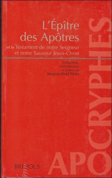 Epitre des apotres accompagnee du Testament de notre Seigneur et …