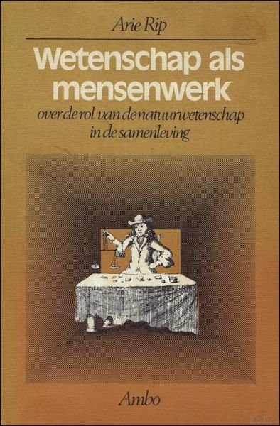 WETENSCHAP ALS MENSENWERK.