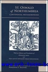 St. Oswald of Northumbria: Continental Metamorphoses, with an Edition and …