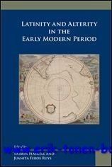 Latinity and Alterity in the Early Modern Period,