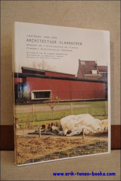 Jaarboek Architectuur Vlaanderen. Yearbook Architecture Flanders. Annuaire Architecture Flandre. 1998-1999.