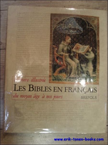 Bibles en francais. Histoire illustree du moyen age a nos …