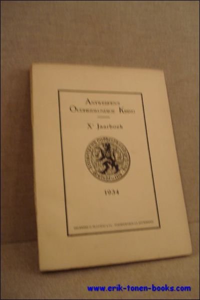 ANTWERPEN'S OUDHEIDKUNDIGE KRING. Xe JAARBOEK,