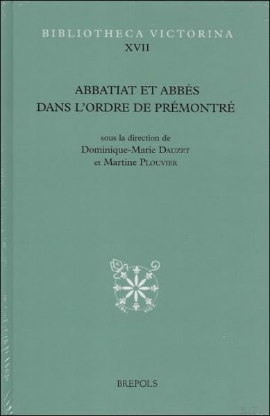 Abbatiat et abbes dans l'ordre de Premontre,