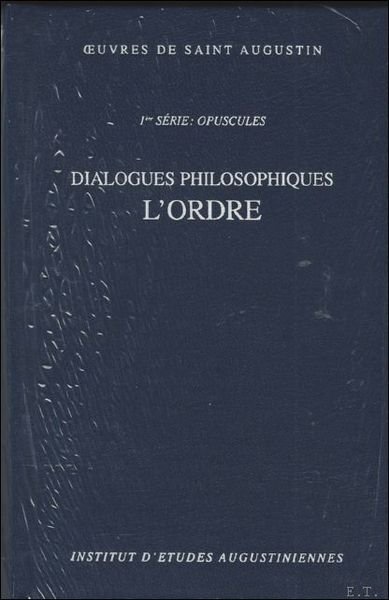 Dialogues philosophiques. De ordine - L'ordre,