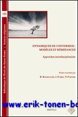 Dynamiques de conversion: modeles et resistances. Approches interdisciplinaires,