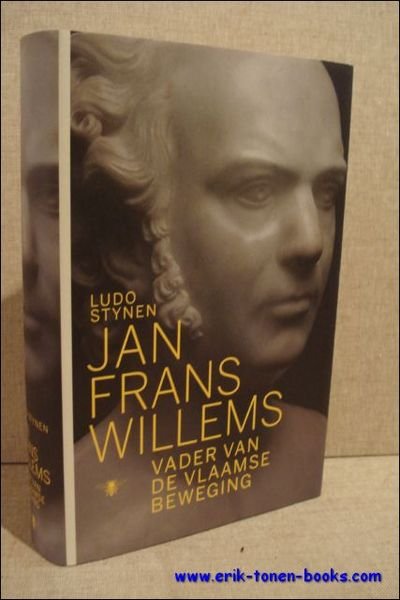 JAN FRANS WILLEMS. VADER VAN DE VLAAMSE BEWEGING,