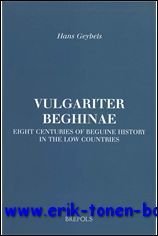 Vulgariter beghinae. Eight Centuries of Beguine History in the Low …