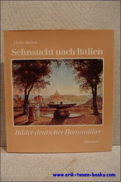 Sehnsucht nach Italien : Bilder deutscher Romantiker