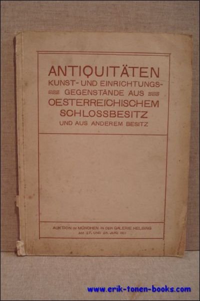 ANTIQUITATEN. KERAMIK, SCHMUCK, WAFFEN, TEXTILIEN, MOBEL, SKULPTUREN, GEMALDE AUS OESTERREICHISCHEM …