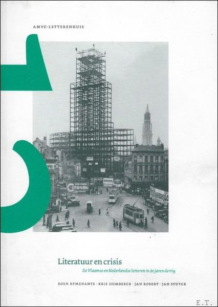 LITERATUUR EN CRISIS. DE VLAAMSE EN NEDERLANDSE LETTEREN IN DE …