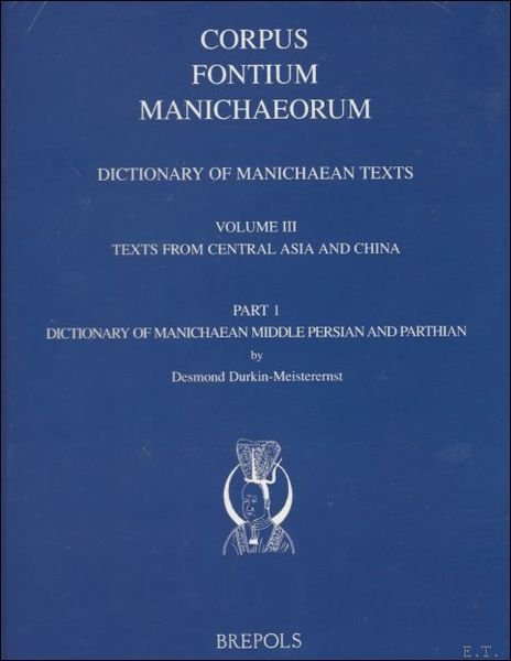 Dictionary of Manichaean Texts. Volume II: Texts from Iraq and …
